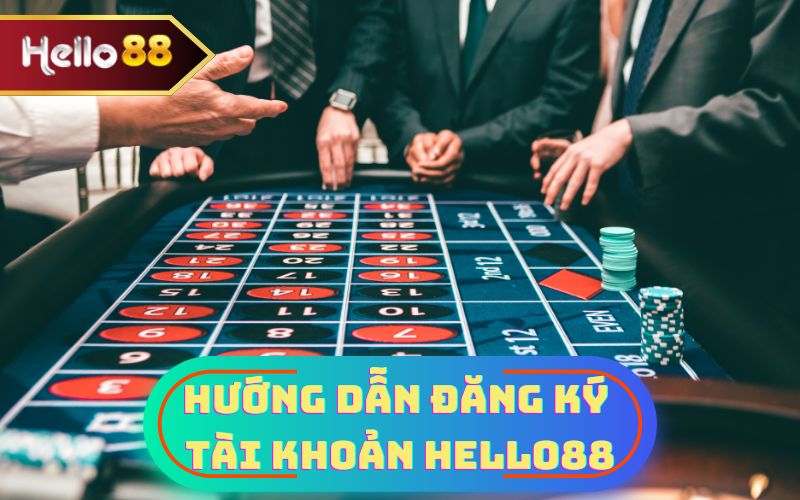 ĐĂNG KÝ TÀI KHOẢN HELLO88