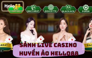 SẢNH LIVE CASINO HELLO88