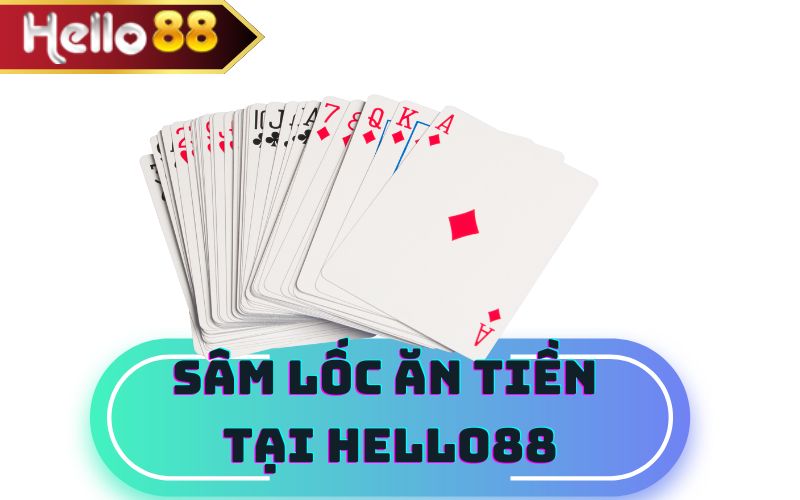 SÂM LỐC ĂN TIỀN HELLO88