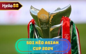 HƯỚNG DẪN SOI KÈO ASIANCUP 2024