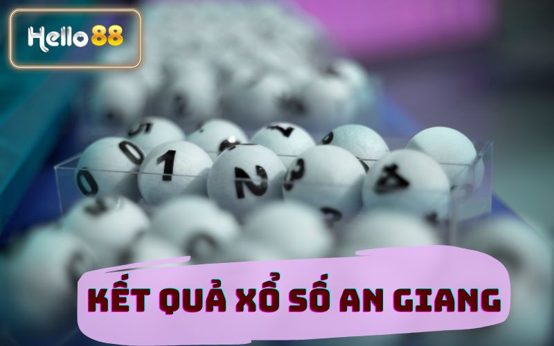 KẾT QUẢ XỔ SỐ AN GIANG