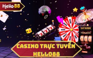 CASINO TRỰC TUYẾN HELLO88