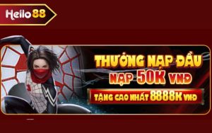 THƯỞNG NẠP ĐẦU 50K 1 VÒNG CƯỢC NHÂN ĐÔI TIỀN